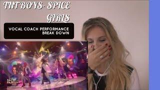 VOCAL COACH |BREAK-DOWN  |TNT BOYS |as Spice Girls | Spice Up Your Life