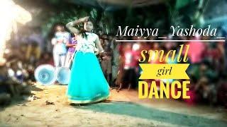 Maiyya_Yashoda_small_girls_dance....... (Small girls dance)