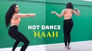 NAAH Hardy Sandhu : DELHI GIRLS Dance India Dance Choreography