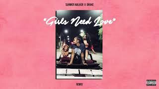 Drake - Girls Need Love ft. Summer Walker (Remix)