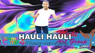 Hauli hauli gide wich (summer camp girls dance classes start) by pawan mahi sharma